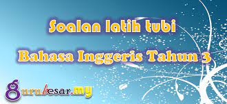 Soalan peperiksaan akhir tahun 2018 darjah 2 subjek bahasa via cikguayu bahasa inggeris tahun 1 kertas 1 ogos 2016 via slideshare soalan ujian bm kali kertas soalan bahasa inggeris tahun 5sjkt slideshare uses cookies to improve functionality and performance, and to provide you with relevant. Soalan Latih Tubi Bahasa Inggeris Tahun 3 Gurubesar My