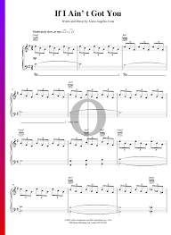 If i ain't got you with me, baby so nothing in this whole wide world don't mean a thing if i ain't got you with me, baby If I Ain T Got You Sheet Music Piano Voice Guitar Pdf Download Streaming Oktav