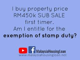 2017 stamp duty update in new south wales. Is First Time House Buyer Buying Rm450 000 Property Price Entitles For Stamp Duty Exemption Malaysia Housing Loan