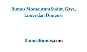 Lengan torsi adalah jarak tegak lurus antara garis sepanjang mana gaya itu bekerja dan sumbu rotasi. Rumus Momentum Sudut Gaya Linier Dan Dimensi