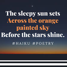 1 while the sun is shining brightly in the sky, ere the rays declining tell that night is high; Haiku Poem The Painted Sky Haiku Poems Haiku Sky
