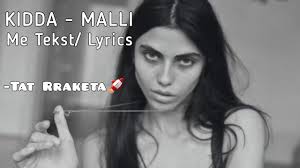 Kidda Malli Me Tekst Lyrics Tat Rraketa Youtube Kidda or kidha or kiddan. youtube