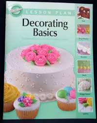 Building Buttercream Skills Course 1 By Wilton Cake Decorating Courses Cake Decorating Classes Cake Decorating Books