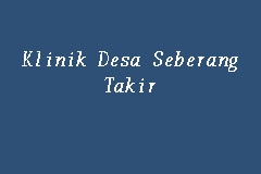 Klinik kesihatan seberang takir, 21300 kuala terengganu coordinate: Klinik Desa Seberang Takir Klinik Kesihatan In Kuala Terengganu