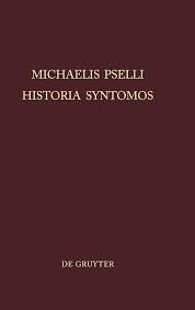 Amazon.com: Michaelis Pselli : Historia Syntomos: 9783110112191: Psellus, Michael,  Aerts, Willem J.: Books