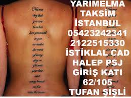 yazi dovmeleri sirt dovmeleri bel dovmeleri dovme modelleri taksim dovmecisi tattoo quotes tattoo desings tattoos
