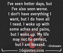 My Life May Not Be Perfect But I Am Blessed Inspirational Quotes Motivation Quotes Perfection Quotes
