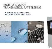A Guide to Moisture Vapor Transmission Rate Testing Using ...