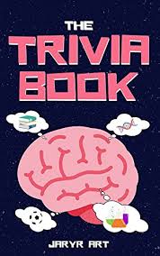 Think you know a lot about halloween? Amazon Com The Trivia Book 50 Difficult Trivia Questions And Answers For Smart Kids Adults Only Geniuses Will Get Right Ebook Art Jaryr Kindle Store