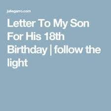 Happy Birthday Letter To Mom From Son Letter To My Son For His 18th Birthday Follow The Light Letters To My Son 18th Birthday 18th Birthday Ideas For Boys