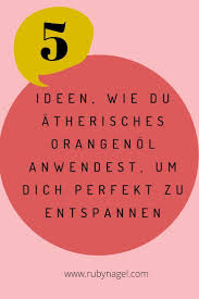 Atherisches Orangenol Ist Besonders Fur Einsteiger Gut Geeignet Denn Es Kostet Nicht Sehr Viel Man Kann Sich Mit Ei Krautermedizin Entspannungsmethoden Tipps