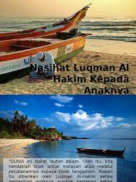 Nama lengkapnya adalah luqman bin `anqo' bin sadun, anaknya bernama tsaron. Nasihat Luqman Al Hakim Kepada Anaknya