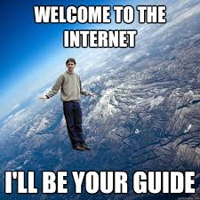 Image result for welcome to the internet meme