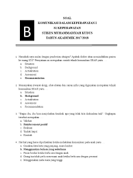 Interaksi orang ke orang, dua arah, meliputi aspek verbal dan non verbal. Soal Komunikasi Kode B