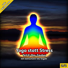 Erst noch das und das, und dann werde ich mich entspannen können. Yoga Statt Stress Ii Om Zauber Fur Innere Harmonie Heilyoga Me