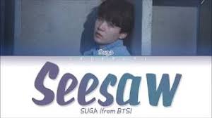 Suga ٭ seesaw dramatic piano it's short bc i got lazy while recording — ремикс. Bts ë°©íƒ„ì†Œë…„ë‹¨ Suga Trivia è½‰ Seesaw Lyrics Youtube