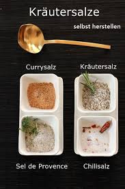 Gewurzsalze Selbst Herstellen Currysalz Sel De Provence Chilisalz Krautersalz Krautersalz Rezept Gewurzsalz Gewurzsalz Selber Machen