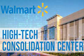 Walmart Plans High Tech Consolidation Center It Supply Chain