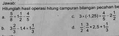 We did not find results for: Hitunglah Hasil Operasi Hitung Campuran Bilangan Pecahan Berikut Jelaskan Cara Kerjanya Brainly Co Id