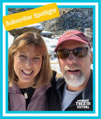 We love our subscribers! 💙 Rosemarie and Todd Earl of Lake George  subscribe because "we enjoy the amazing talent of the actors and musicians  in ATF shows. It's nice to see new