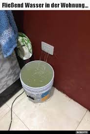 Wasser uhr in der wohnung platzen von frost, besitzer will die reparatur der gemeinschaft bezahlen der eigentümer der dachwohnung war mehrere wochen nicht in der wohnung und die leitungen im badezimmer sind eingefroren. Fliessend Wasser In Der Wohnung Lustige Bilder Spruche Witze Echt Lustig