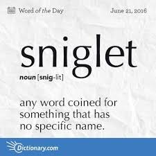 Dictionary Com S Word Of The Day Sniglet Any Word Coined For Something That Weird Words Unusual Words Uncommon Words