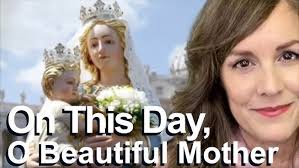 On This Day, O Beautiful Mother, May Crowning Catholic Marian Hymn w  Vintage Paintings of Our Lady