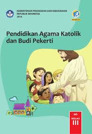 Buku pendidikan agama kristen dan budi pekerti kelas iii ini ditulis dengan semangat itu. Jual Siswa Pendidikan Agama Katolik Dan Budi Pekerti Dari Penerbit Kemdikbud Ri Original Murah Siplah Eureka Bookhousess