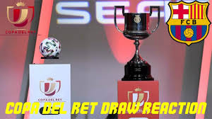 Для лиц старше 18 лет. Copa Del Rey Quarter Final Draw 2020 2021 Live Watch Along Youtube