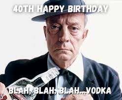40th birthday means you are into the wonderful middle age of your life.what are funny, amazing 40th birthday quotes and sayings?40th birthday quotes for husband or friends.here are a large collection of 80 best 40th birthday quotes and sayings of all time.enjoy! Happy 40th Birthday Memes Funny 40th Birthday Memes For Him Her