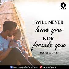 In a world that encourages us to believe in ourselves and to achieve all we deserve, it's paramount to understand who and whose we are. I Will Never Leave You Nor Forsake You Hebrews 13 5 Nkjv Dailybreath Ruah Ruahchurch Ruahministries Promi Blessing Words Bible Words Scripture Verses