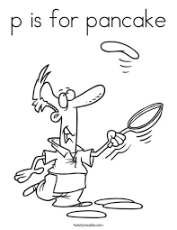 You can print or color them online at getdrawings.com for absolutely free. P Is For Pancake Coloring Page Twisty Noodle