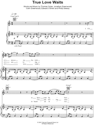 It was previously released on the live album i might be wrong: True Love Waits Sheet Music 2 Arrangements Available Instantly Musicnotes