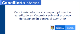 Informar los datos de vacunación realizada en el extranjero. Cancilleria Informa Al Cuerpo Diplomatico Acreditado En Colombia Sobre El Proceso De Vacunacion Contra El Covid 19 Cancilleria