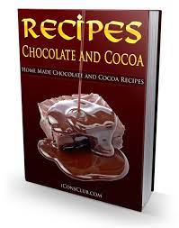 Recipes Chocolate And Cocoa 10 Free Ebooks Pdf Chocolate Recipes Cocoa Recipes Tasty Chocolate Cake
