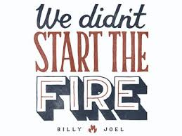 We Didn T Start The Fire Billy Joel Billy Joel Lettering Creative Professional