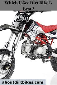 Which 125cc Dirt Bike Is Best 125cc Dirt Bike Dirt Bike Bike