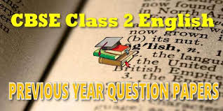 From the 2nd week of the assignment topics, students are solving different things class 7 assignment english 2nd paper and class 7 assignment english 2nd week. Cbse Last Year Papers For Cbse Class 02 English