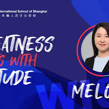 Melody Hu, a determined and accomplished teacher at the Western  International School of Shanghai (WISS), has embarked