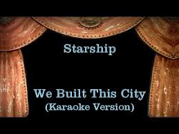 Maybe you would like to learn more about one of these? Starship We Built This City Lyrics Karaoke Version Youtube