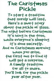 Christmas Pickle Poem This Is One Of Our Yearly Highlights But We Do It On Christmas Eve My Bro Christmas Pickle Christmas Pickle Poem Christmas Eve Quotes
