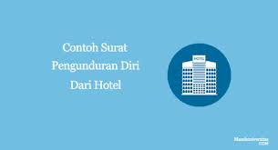 Saya, galuh fatmawati ingin menyampaikan permohonan pengunduran diri saya selaku pramusaji di restoran hotel melati. Contoh Surat Resign Hotel 3 Contoh Masukuniversitas