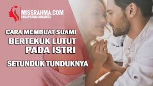 Doa agar suami nurut perkataan istri yang pertama ini sebetulnya adalah doa yang bisa dipanjatkan kapan saja. Doa Membuat Suami Bertekuk Lutut Setunduk Tunduknya Pada Istri