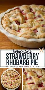 Homemade Strawberry Rhubarb Pie Recipe Self Proclaimed Foodie Rhubarb Recipes Pie Strawberry Rhubarb Recipes Rhubarb Desserts Recipes