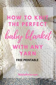 ultimate guide to baby blankets blog nobleknits