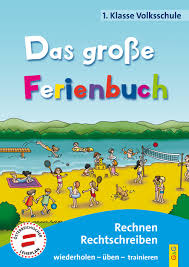 Klasse im fach mathe wird der umgang und das rechnen mit geldbeträgen bis 100 € trainiert. Das Grosse Ferienbuch 1 Klasse Volksschule Rechnen Rechtschreiben G G Kinderbuchverlag