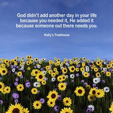 Näytä lisää sivusta kelly's treehouse facebookissa. Wildfire Corporation On Twitter God Didn T Add Another Day In Your Life Because You Needed It He Added It Because Someone Out There Needs You Kelly S Treehouse Life Cards Https T Co Jy6liqwroc Twitter