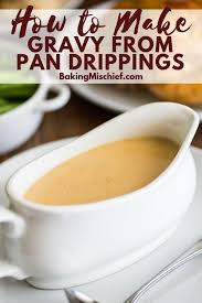 How To Make Gravy From Drippings Your Guide To Making The Best Easy Homemade Gravy From Pan Dripping Homemade Gravy Recipe Easy Homemade Gravy Homemade Gravy