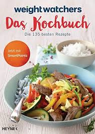 Weight Watchers Das Kochbuch Die 135 Besten Rezepte Jetzt Mit Smartpoints Amazon De Weight Watchers Bucher