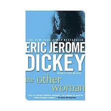 The new york times bestselling dickey wrote 29 novels and sold more than 7million copies of his books. The Other Woman By Eric Jerome Dickey Paperback Target